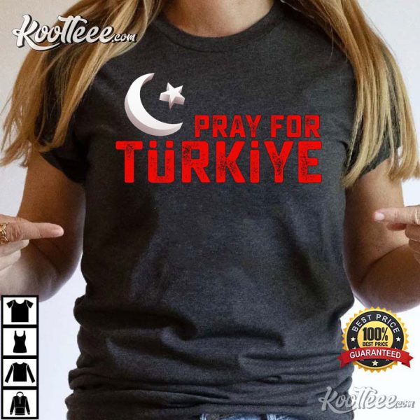 Pray For Turkiye Donate To Earthquake T-Shirt