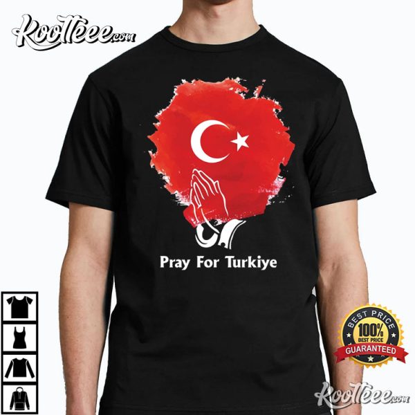 Pray For Turkey Support For Earthquake T-Shirt