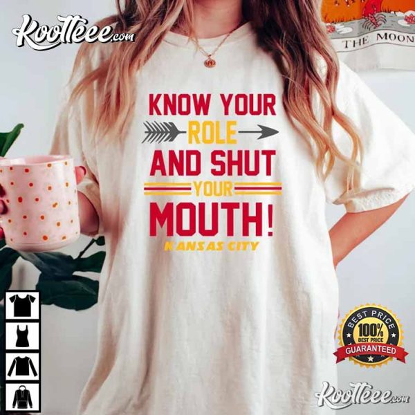 Know Your Role And Shut Your Mouth Superbowl Comfort Colors T-Shirt