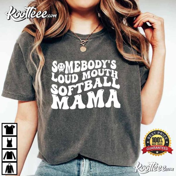 Somebody’s Loud Mouth Softball Mama Comfort Colors Shirt
