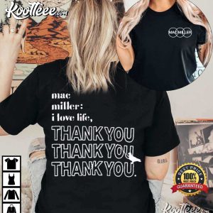 Mac Miller I Love Life Merchandise T-Shirt