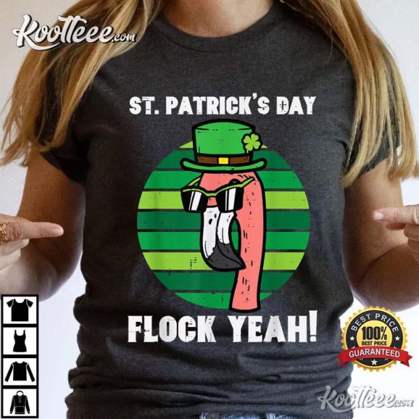 St.Patrick’s Day Flamingo Flock Yeah Best T-Shirt