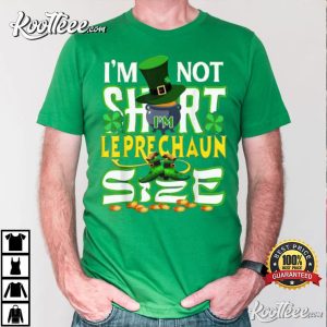 Im Not Short Im Leprechuan Size Funny St.Patricks Day T Shirt 1