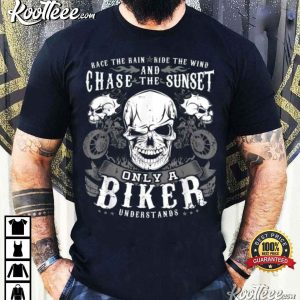 Motorcycle Skull Race The Rain And Chase The Sunset T Shirt 1