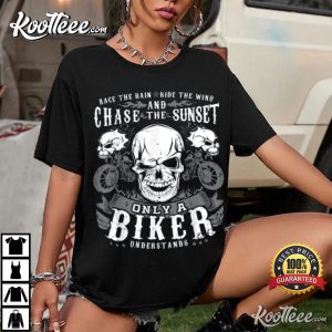 Motorcycle Skull Race The Rain And Chase The Sunset T Shirt 3