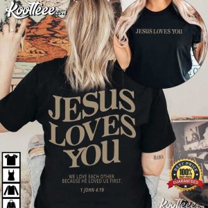 Jesus Loves You Christian T Shirt 1