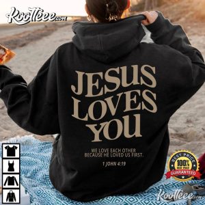Jesus Loves You Christian T Shirt 3