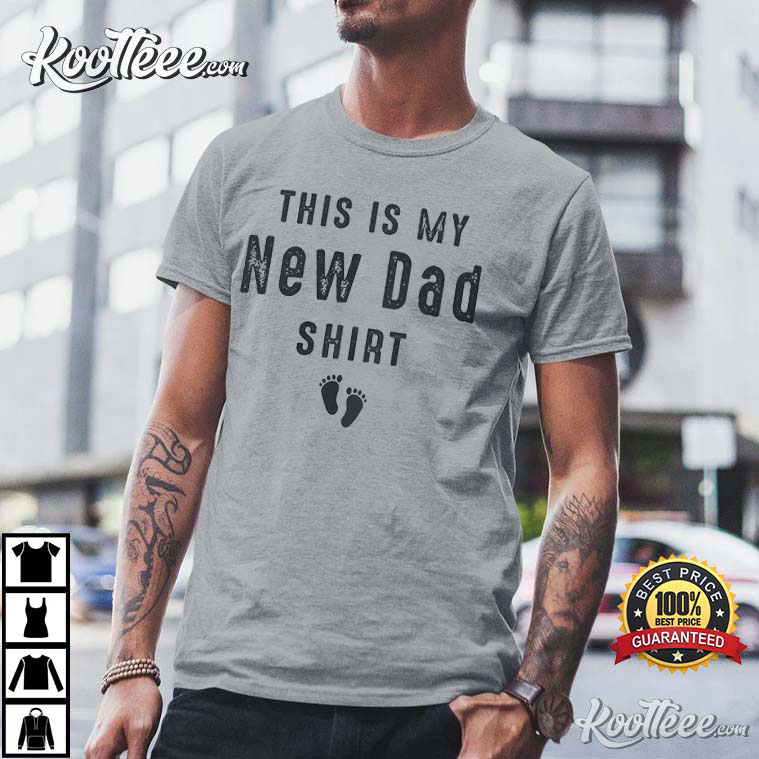 This Is My New Dad Funny Father's Day Gift T-Shirt