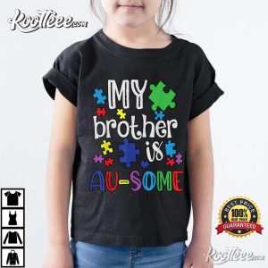 My Brother Is Awesome Sister Gift Autism Awareness T Shirt 2