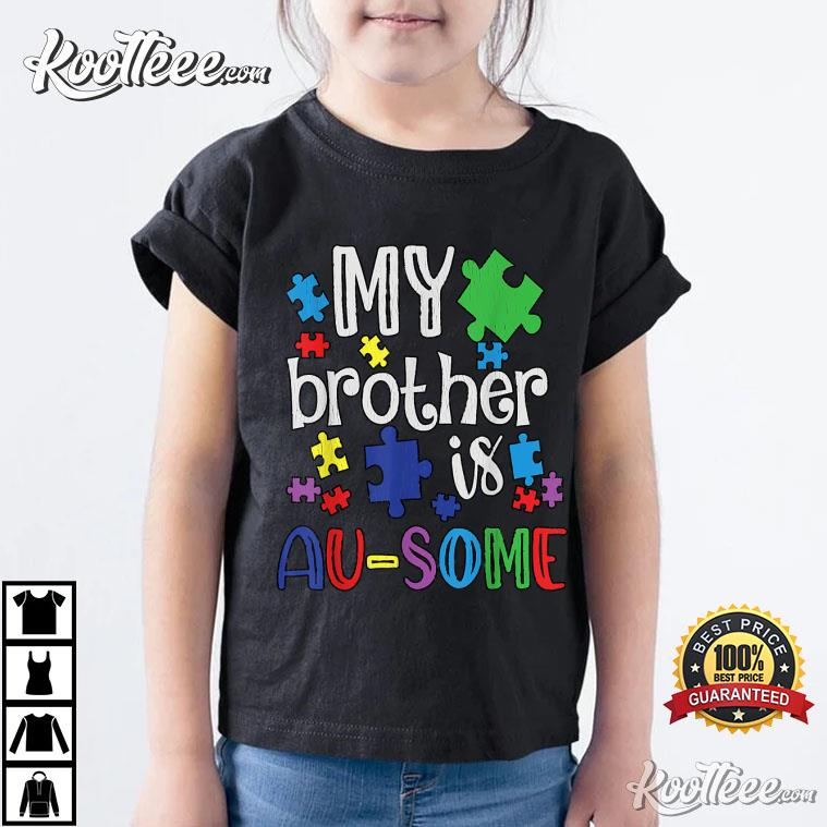 My Brother Is Awesome Sister Gift Autism Awareness T-Shirt