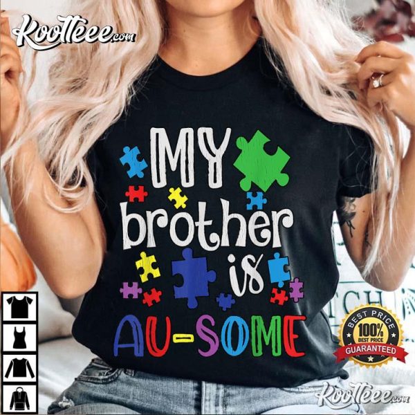 My Brother Is Awesome Sister Gift Autism Awareness T-Shirt