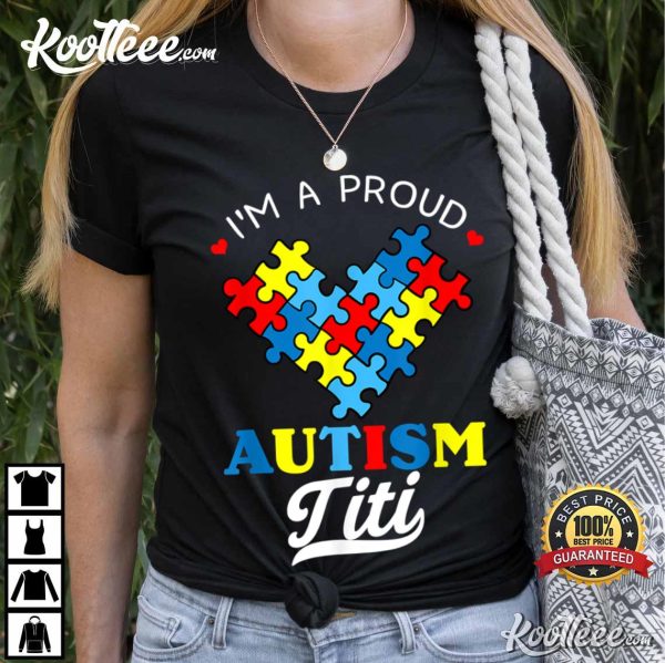 I’m A Proud Autism Titi Autism Awareness Aunt T-Shirt