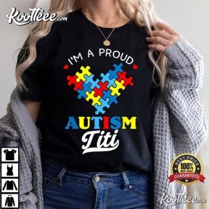 Im A Proud Autism Titi Autism Awareness Aunt T Shirt 2