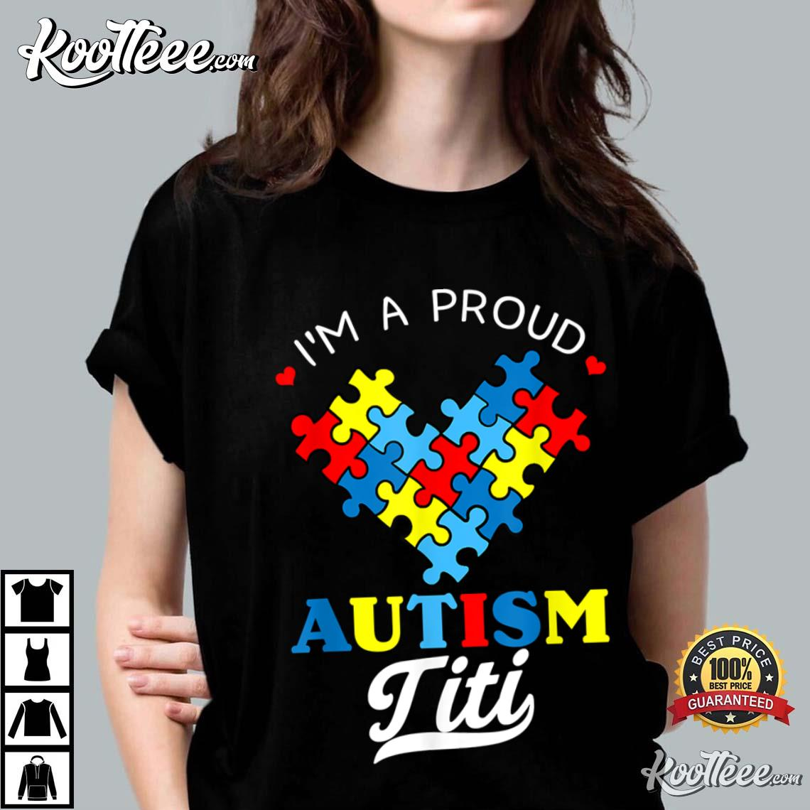 I'm A Proud Autism Titi Autism Awareness Aunt T-Shirt