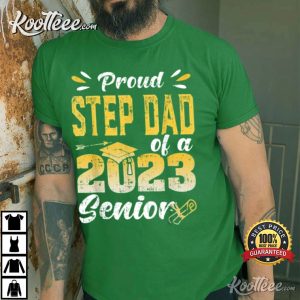 Proud Step Dad Of A Class 2023 Graduate Senior T Shirt 3 1