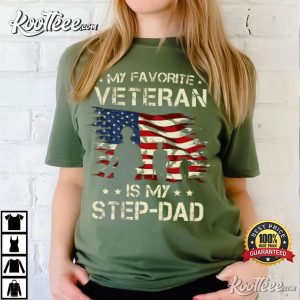 My Favorite Veteran Is My Step Dad T Shirt 2