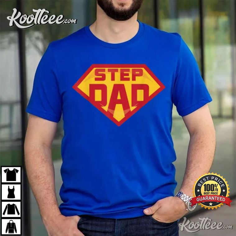 Super Step Dad Funny Father's Day Gift T-Shirt