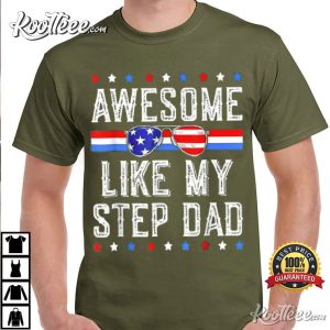 Awesome Like My Step Dad Patriot 4th Of July T Shirt 3
