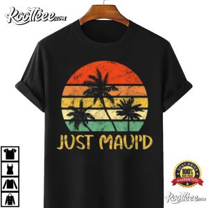 Vintage Just Mauid Hawaii Honeymoon Anniversary Matching T Shirt 4