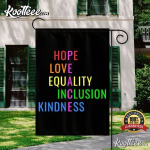 PEACE Hope Love Equality Inclusion Kindness Flag 1