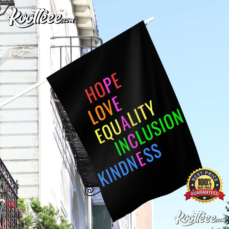 PEACE Hope Love Equality Inclusion Kindness Flag