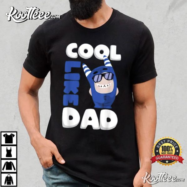 Oddbods Pogo Cool Like Dad Father Gift T-Shirt