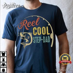 Reel Cool Step Dad Fishing Fathers Day T Shirt 2