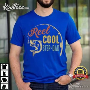 Reel Cool Step Dad Fishing Fathers Day T Shirt 3