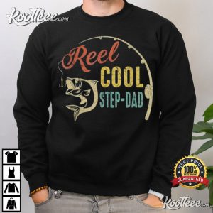 Reel Cool Step Dad Fishing Fathers Day T Shirt 4