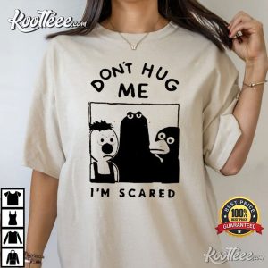 Dont Hug Me Im Scared Trending TV Show T Shirt 1