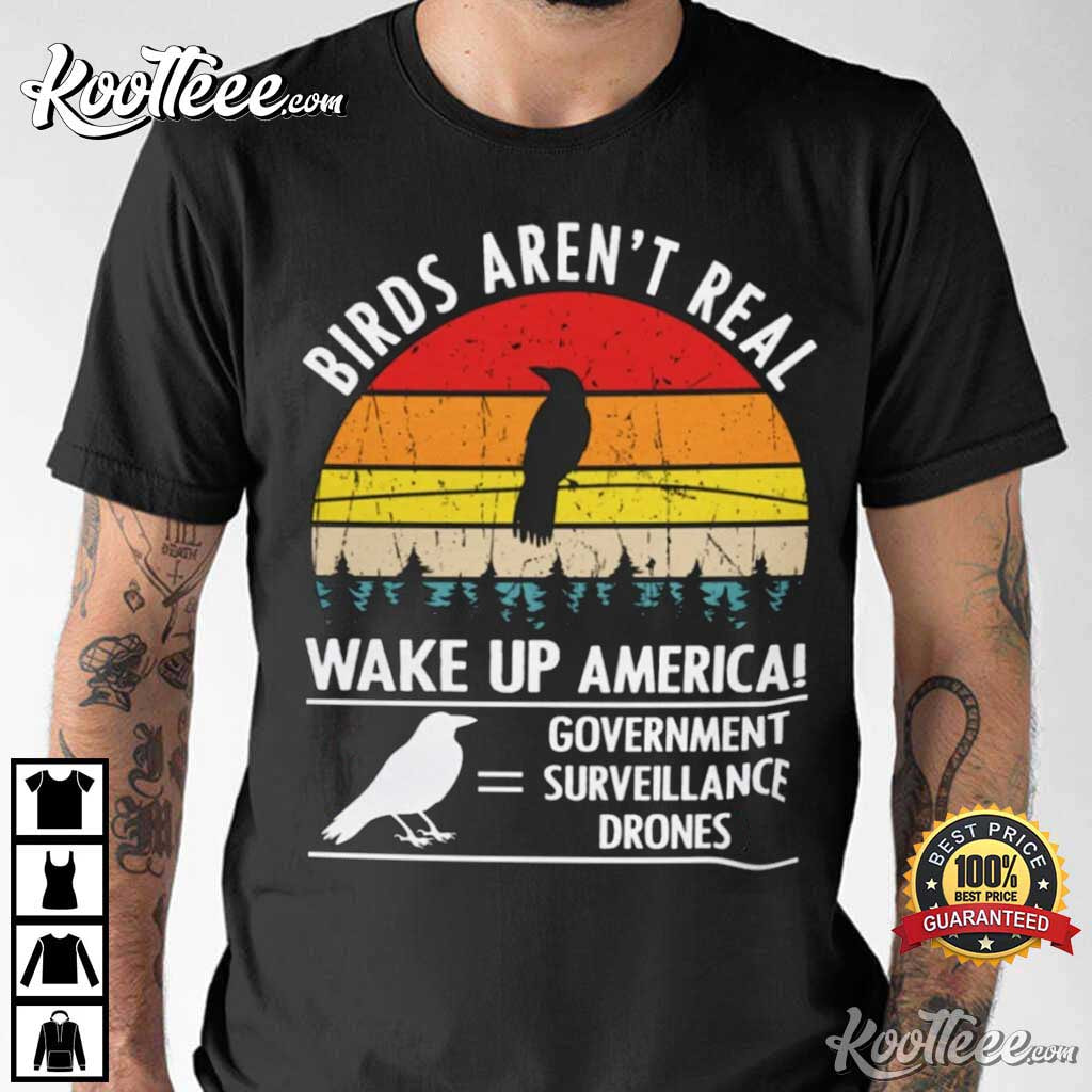Birds Aren't Real Vintage Government Conspiracy T-Shirt