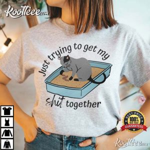 Trying To Get My Shit Together Cat Lover T Shirt 3