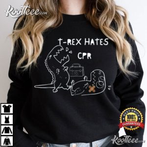 T Rex Hates CPR Dinosaurs Funny T Shirt 3