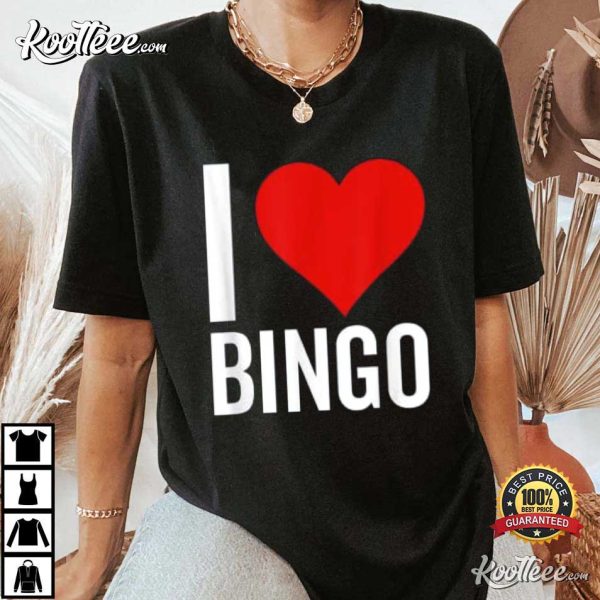 I Love Bingo Heart Funny Game T-Shirt