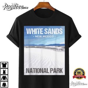 White Sands National Park New Mexico T Shirt 4
