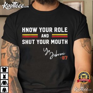 Know Your Role And Shut Your Mouth Jabroni T Shirt 1