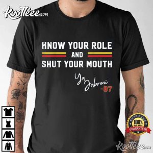 Know Your Role And Shut Your Mouth Jabroni T Shirt 2