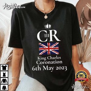 King Charles III Coronation 6th May 2023 T Shirt 1