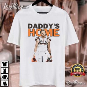 Funny Daddy's Home Joe Burrow Shirt