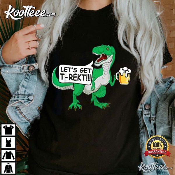 Let’s Get T-Wrecked T-Rex Dinosaur Funny T-Shirt