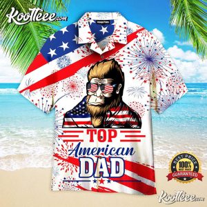 American Top Dad Bigfoot 4th Of July Hawaiian Shirt