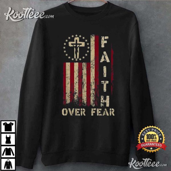Faith Over Fears Cool Christian Cross USA Flag T-Shirt