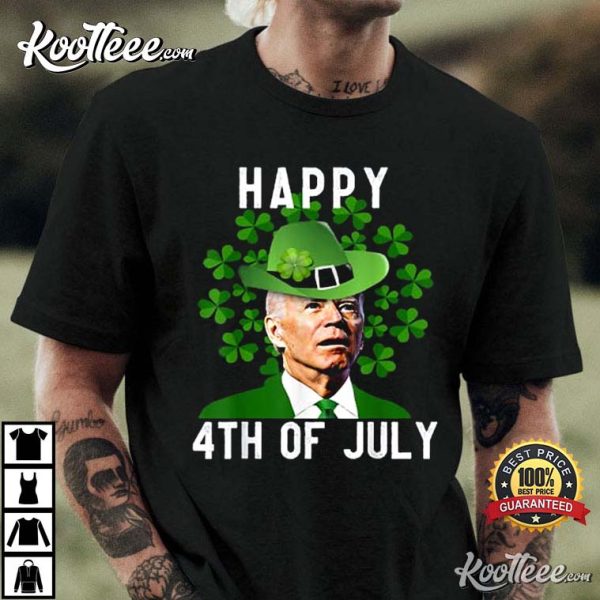 Happy 4th Of July Funny Joe Biden St Patrick’s Day T-Shirt