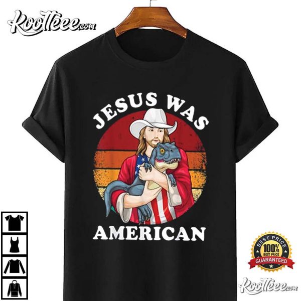 Jesus Was American Dinosaur Jesus T-Rex 4th Of July Vintage T-Shirt