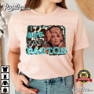 Dolly Parton I Beg Your Parton Country Music T-Shirt
