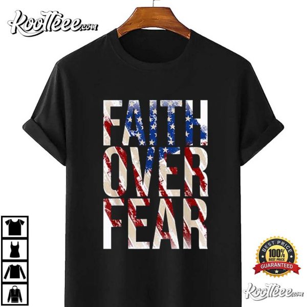 USA Flag Faith Over Fear Christian American Jesus T-Shirt