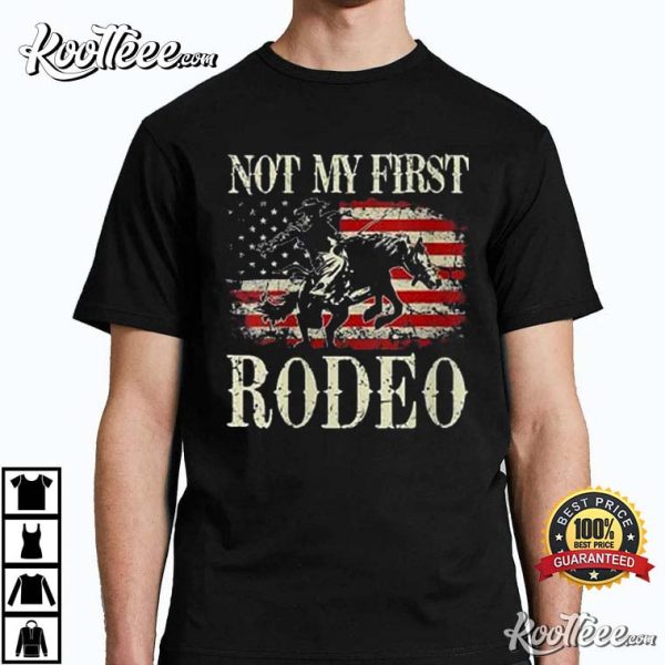 Womens Not My First Rodeo Cowboy Riding Horse Vintage USA Flag T-Shirt