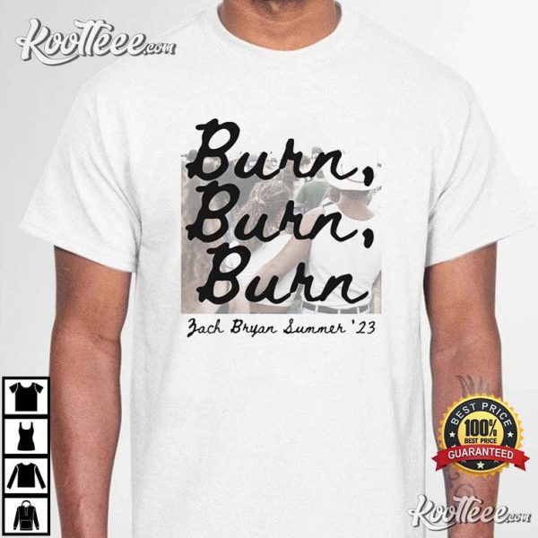 Zach Bryan Burn Burn Burn Tour Fan Gift Best T-Shirt