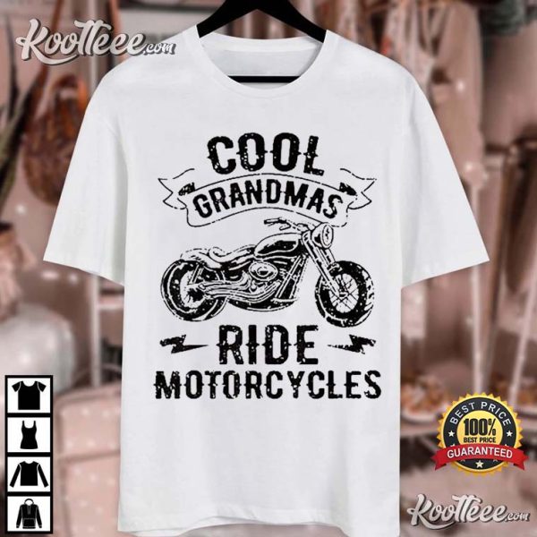 Cool Grandmas Motorcycle Lovers Rider Gift T-Shirt