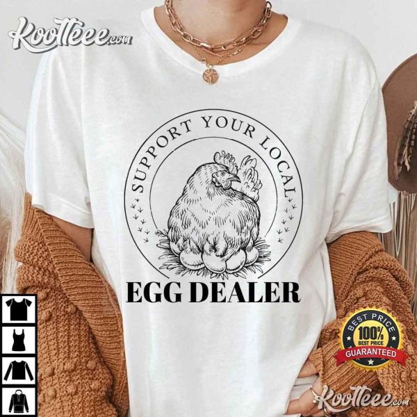 Local Egg Dealer Happy Easter Farm Lover T-Shirt